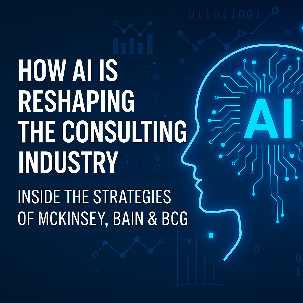 AI and the Reinvention of Consulting: How McKinsey, Bain, and BCG Are Navigating the Next Frontier